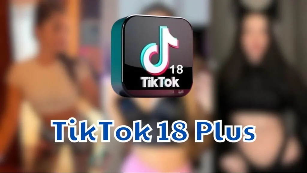 Download TikTok 18 plus 